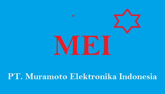 Lowongan Kerja PT MEI - Muramoto Elektronika Indonesia